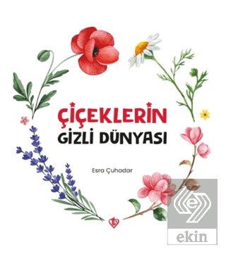 Çiçeklerin Gizli Dünyası