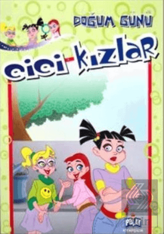 Cici Kızlar - Doğum Günü