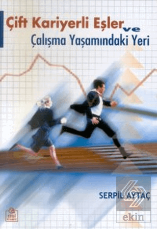 Çift Kariyerli Eşler ve Çalışma Yaşamındaki Yeri