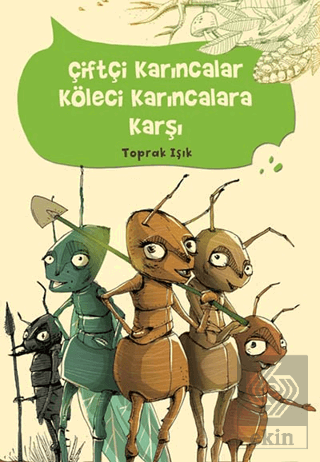 Çiftçi Karıncalar Köleci Karıncalara Karşı