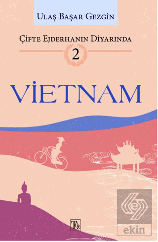 Çifte Ejderhanın Diyarında - 2: Vietnam