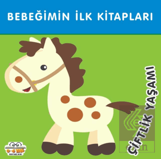 Çiftlik Yaşamı - Bebeğimin İlk Kitapları