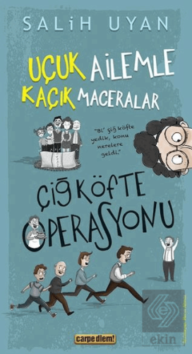 Çiğ Köfte Operasyonu - Uçuk Ailemle Kaçık Macerala