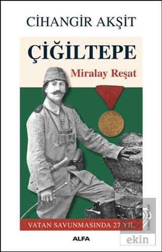 Çiğiltepe - Miralay Reşat