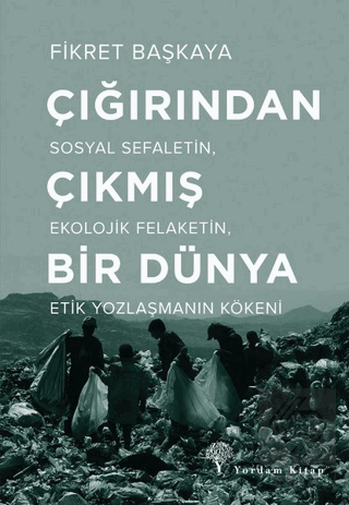 Çığırından Çıkmış Bir Dünya