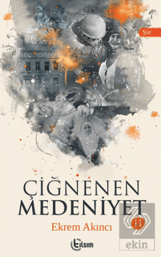 Çiğnenen Medeniyet II