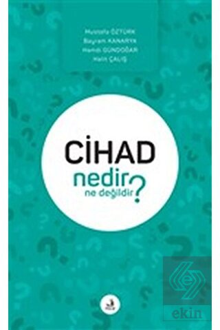 Cihad Nedir Ne Değildir?