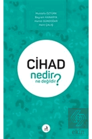 Cihad Nedir Ne Değildir?