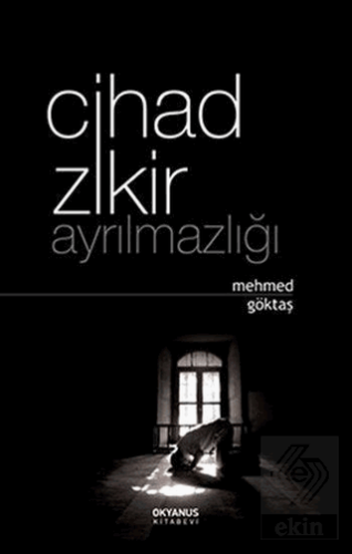 Cihad Zikir Ayrılmazlığı