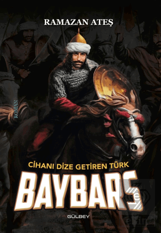 Cihanı Dize Getiren Türk Baybars