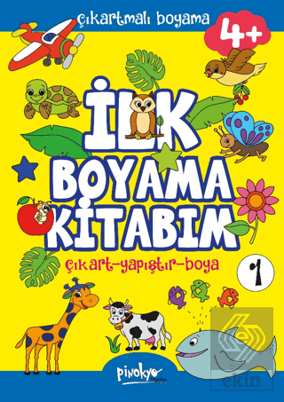 Çıkartmalı İlk Boyama Kitabım - 1 (4+ Yaş)