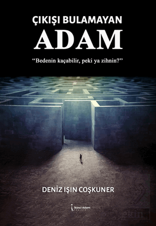 Çıkışı Bulamayan Adam