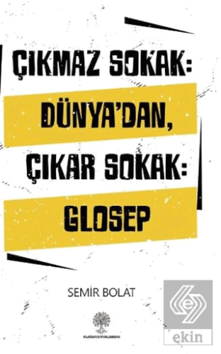 Çıkmaz Sokak: Dünya\'dan Çıkar Sokak: Glosep