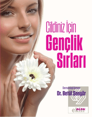 Cildiniz İçin Gençlik Sırları