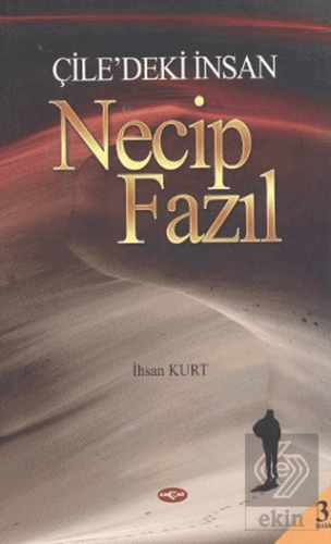 Çile\'deki İnsan Necip Fazıl