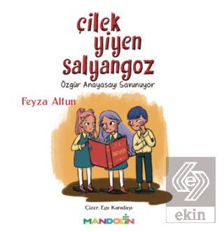 Çilek Yiyen Salyangoz - Özgür Anayasayı Savunuyor