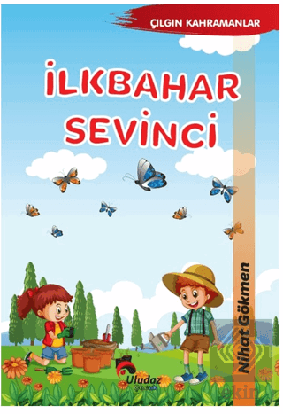 Çılgın Kahramanlar - İlkbahar Sevinci