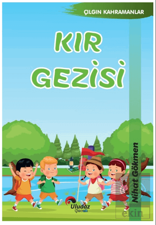 Çılgın Kahramanlar - Kır Gezisi