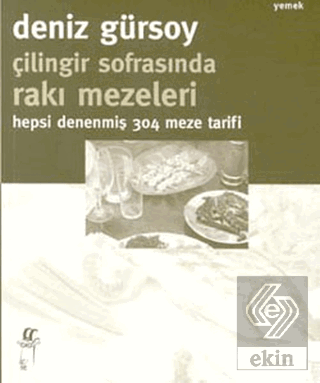 Çilingir Sofrasında Rakı Mezeleri - Hepsi Denenmiş