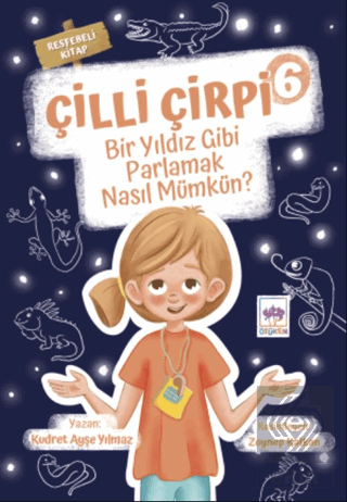 Çilli Çirpi 6 - Bir Yıldız Gibi Parlamak Nasıl Müm