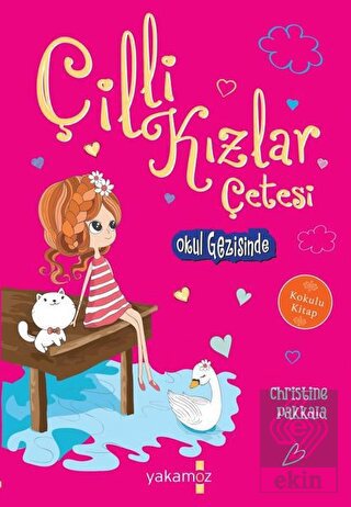 Çilli Kızlar Çetesi Okul Gezisinde