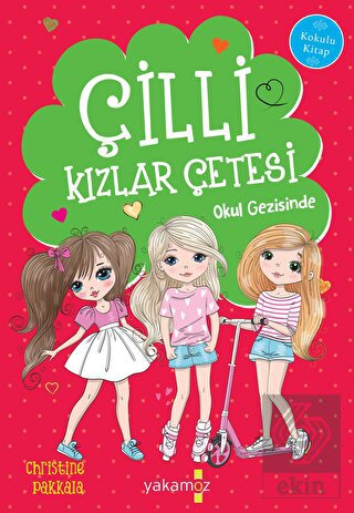 Çilli Kızlar Çetesi Okul Gezisinde