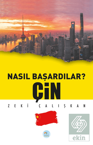 Çin - Nasıl Başardılar?