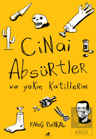 Cinai Absürtler ve Yakın Katillerim