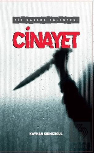 Cinayet - Bir Kasaba Eğlencesi