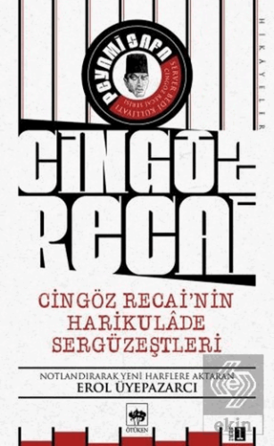 Cingöz Recai\'nin Harikulade Sergüzeştleri