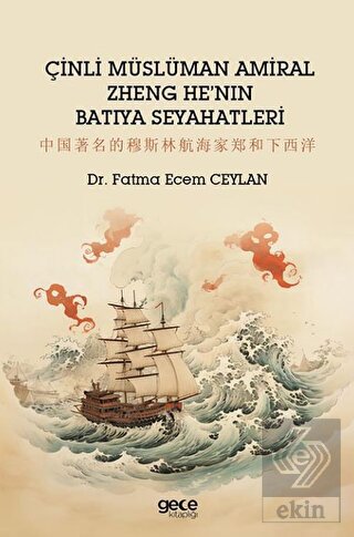 Çinli Müslüman Amiral Zheng He'nın Batıya Seyahatl