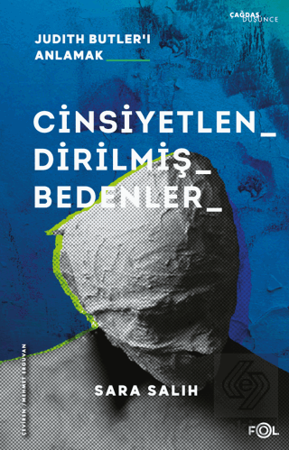 Cinsiyetlendirilmiş Bedenler – Judith Butler'ı Anl