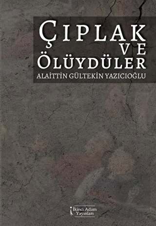 Çıplak ve Ölüydüler