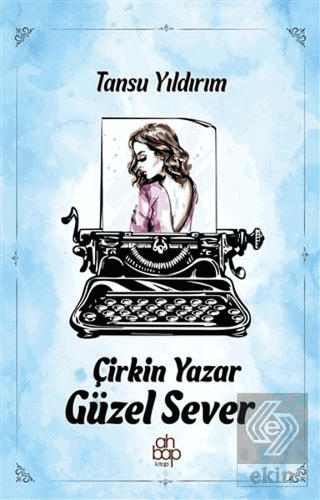 Çirkin Yazar Güzel Sever