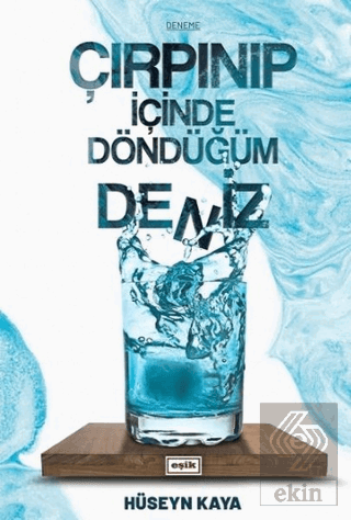 Çırpınıp İçinde Döndüğüm Deniz