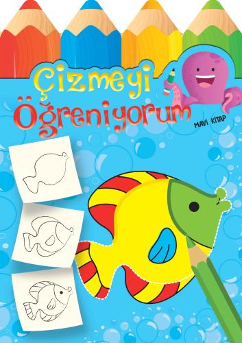 Çizmeyi Öğreniyorum - Mavi Kitap