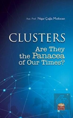 Clusters: Are They the Panacea of Our Times