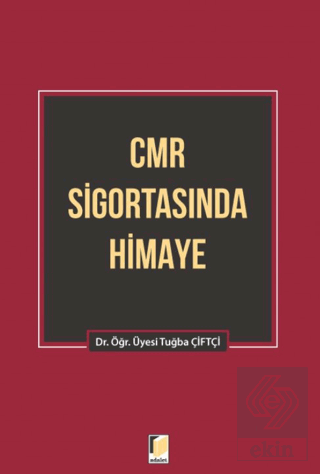 CMR Sigortasında Himaye