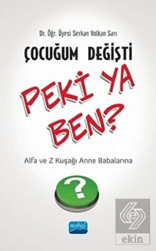 Çocuğum Değişti Peki Ya Ben?