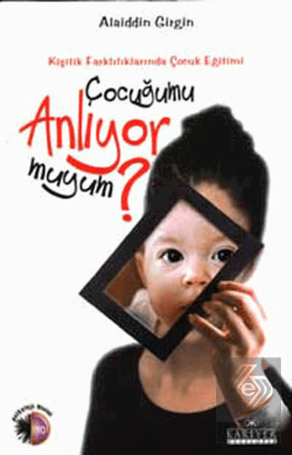 Çocuğumu Anlıyor muyum?