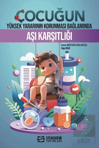 Çocuğun Yüksek Yararının Korunması Bağlamında Aşı Karşıtlığı