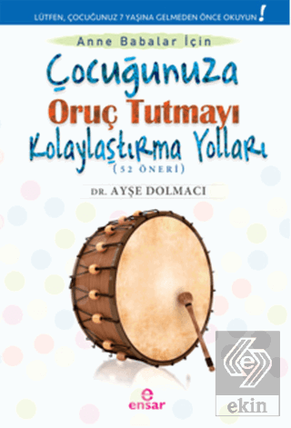 Çocuğunuza Oruç Tutmayı Kolaylaştırma Yolları (52