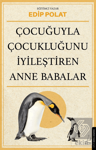 Çocuğuyla Çocukluğunu İyileştiren Anne Babalar