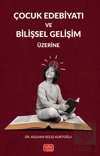 Çocuk Edebiyatı ve Bilişsel Gelişim Üzerine