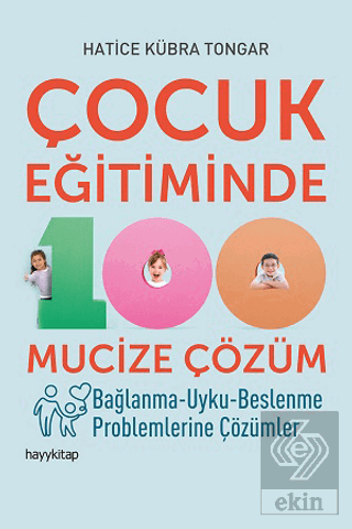 Çocuk Eğitiminde 100 Mucize Çözüm