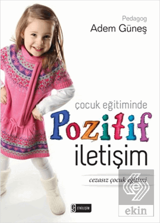 Çocuk Eğitiminde Pozitif İletişim