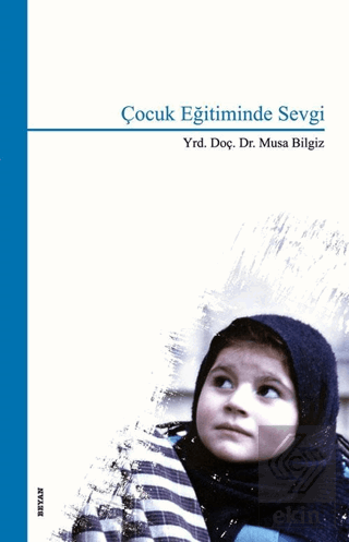 Çocuk Eğitiminde Sevgi