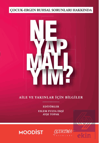 Çocuk-Ergen Ruhsal Sorunları Hakkında Ne Yapmalıyım?