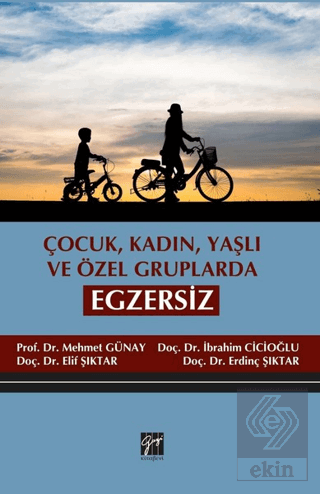 Çocuk, Kadın, Yaşlı ve Özel Gruplarda Egzersiz