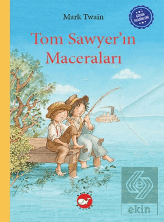 Çocuk Klasikleri: Tom Sawyer'ın Maceraları